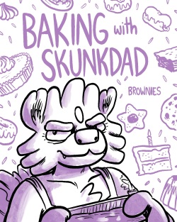 Baking with Skunkdad