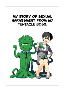 Shokushuhito no joushi ni sekuhara-sareru hanashi | My Story of Sexual Harassment From my Tentacle Boss