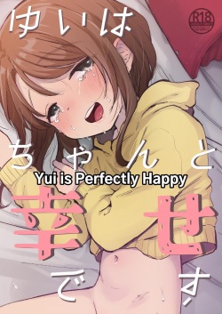 Yui wa Chanto Shiawase da yo | Yui is Sincerely Happy