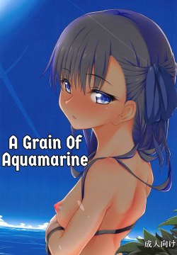 Hitotsubu no Aquamarine | A grain of Aquamarine